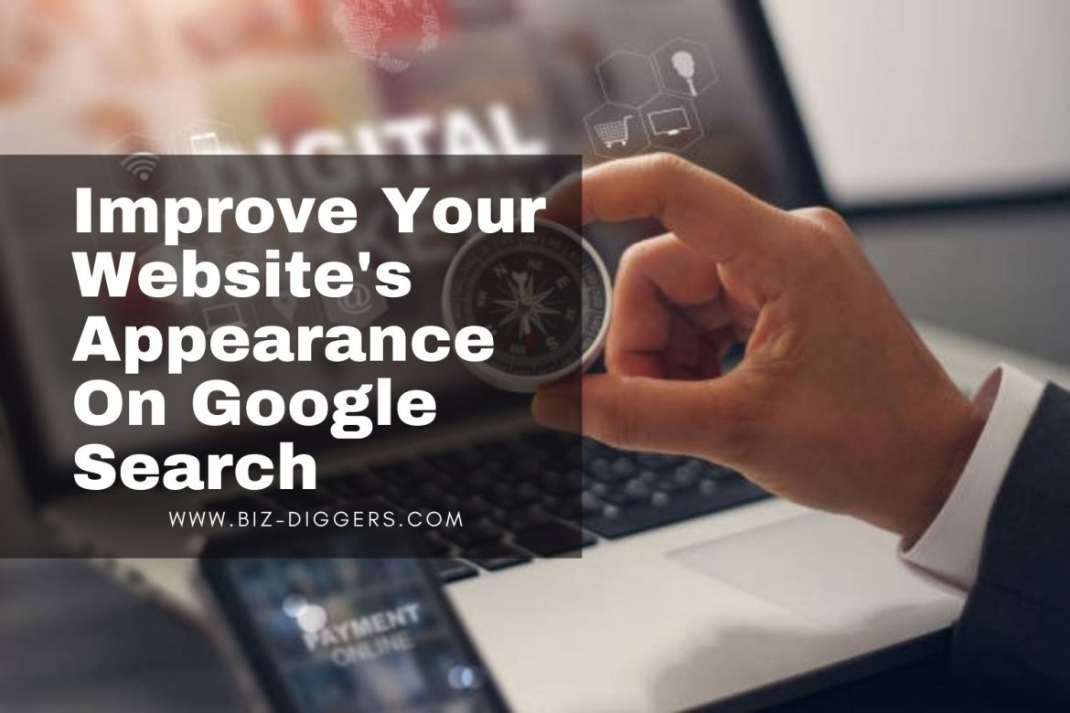 How To Improve Your Website’s Appearance On Google Search?