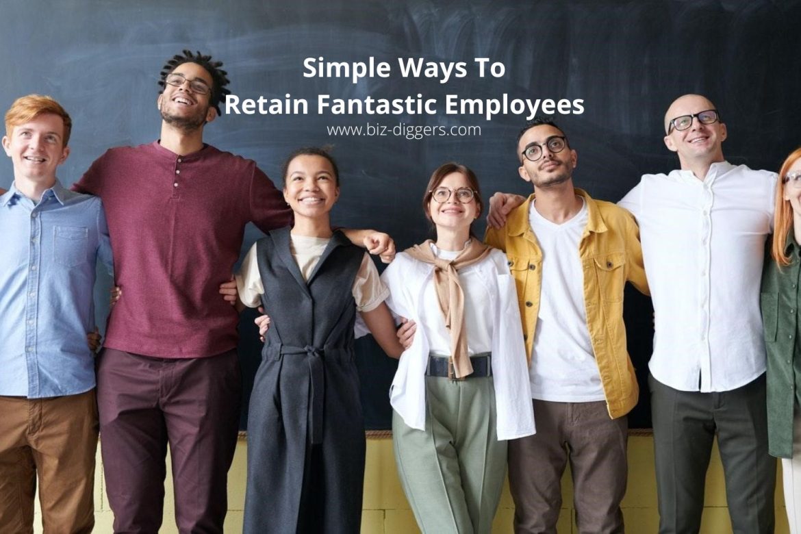 4 Simple Ways To Retain Fantastic Employees